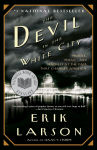 Alternative view 1 of The Devil in the White City: Murder, Magic, and Madness at the Fair That Changed America