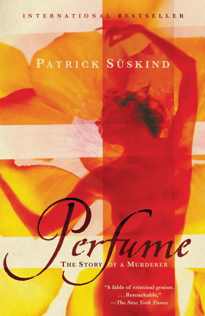 Movie Perfume Novel Review Perfume Story Of A Murderer Summary