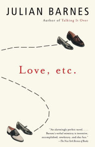 Title: Love, etc., Author: Julian Barnes