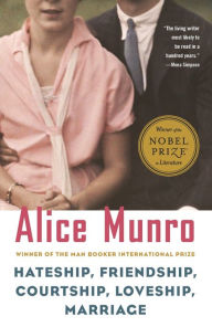 Title: Hateship, Friendship, Courtship, Loveship, Marriage, Author: Alice Munro