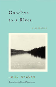 Title: Goodbye to a River, Author: John Graves