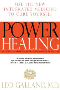 Power Healing: Use the New Integrated Medicine to Cure Yourself