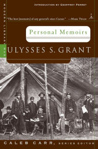 Personal Memoirs: Ulysses S. Grant (Modern Library Series)
