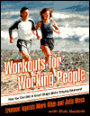 Workouts for Working People: How You Can Get in Great Shape While Staying Employed