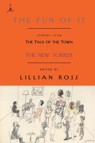 Title: The Fun of It: Stories from The Talk of the Town, Author: E. B. White