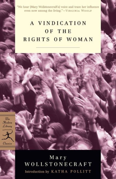 A Vindication of the Rights of Woman: with Strictures on Political and Moral Subjects