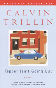 Title: Tepper Isn't Going Out: A Novel, Author: Calvin Trillin