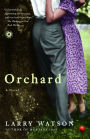 Orchard: A Novel