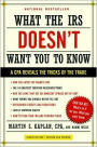 What the IRS Doesn't Want You to Know: A CPA Reveals the Tricks of the Trade