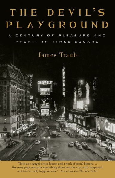 The Devil's Playground: A Century of Pleasure and Profit in Times Square