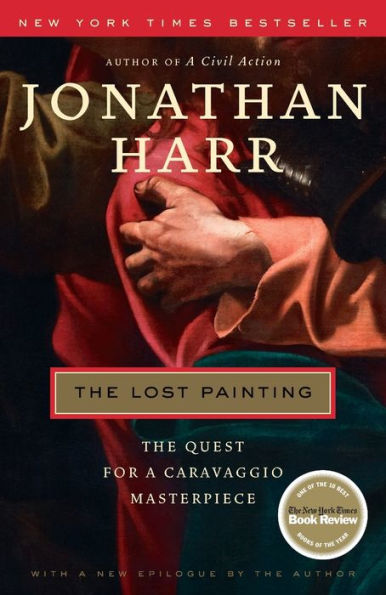 The Lost Painting: The Quest for a Caravaggio Masterpiece