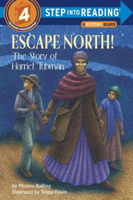 Title: Escape North!: The Story of Harriet Tubman, Author: Monica Kulling