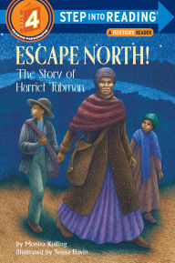 Title: Escape North!: The Story of Harriet Tubman, Author: Monica Kulling