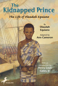 Title: The Kidnapped Prince: The Life of Olaudah Equiano, Author: Ann Cameron