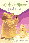Mole And Shrew Find A Clue