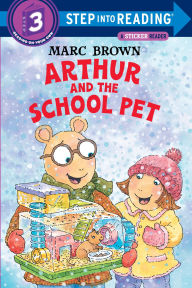 Title: Arthur and the School Pet (Step into Reading Step 3), Author: Marc Brown