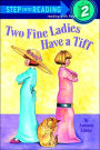Two Fine Ladies Have a Tiff