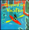 Gaspard on Vacation