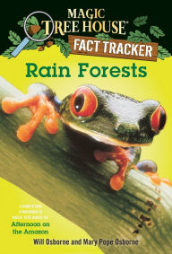 Title: Magic Tree House Fact Tracker #5: Rain Forests: A Nonfiction Companion to Magic Tree House #6: Afternoon on the Amazon, Author: Mary Pope Osborne