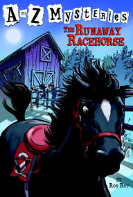 Title: The Runaway Racehorse (A to Z Mysteries Series #18), Author: Ron Roy
