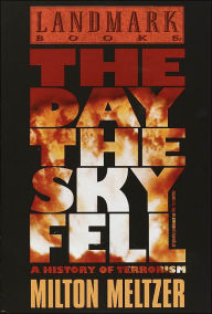 The Day the Sky Fell: A History of Terrorism
