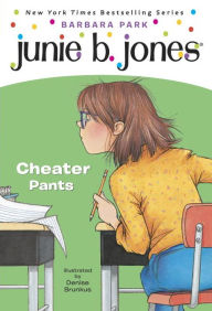 Cheater Pants (Junie B. Jones Series #21)