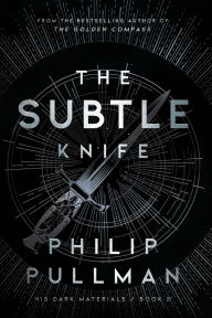 Title: The Subtle Knife (His Dark Materials Series #2), Author: Philip Pullman