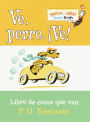 Ve, Perro. Ve! (Go, Dog. Go!)
