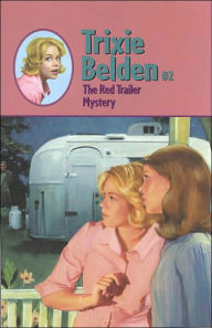 The Red Trailer Mystery (Trixie Belden Series)