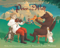 Title: Sergei Prokofiev's Peter and the Wolf: With a Fully-Orchestrated and Narrated CD, Author: Sergei Prokofiev