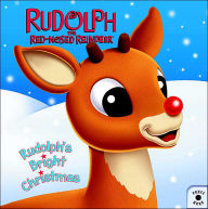 Rudolph's Bright Christmas (Rudolph the Red-Nosed Reindeer Series)