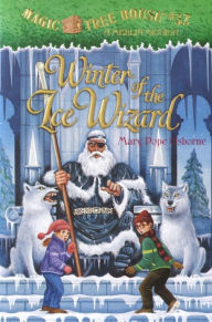 Winter of the Ice Wizard (Magic Tree House Merlin Mission Series #4)