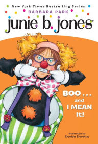 Title: Boo...and I Mean It! (Junie B. Jones Series #24), Author: Barbara Park