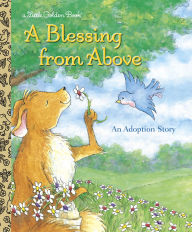 Title: A Blessing from Above: An Adoption Story, Author: Patti Henderson