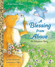 Title: A Blessing from Above: An Adoption Story, Author: Patti Henderson