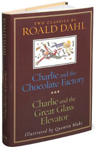 Two Classics by Roald Dahl: Charlie and the Chocolate Factory/Charlie and the Great Glass Elevator