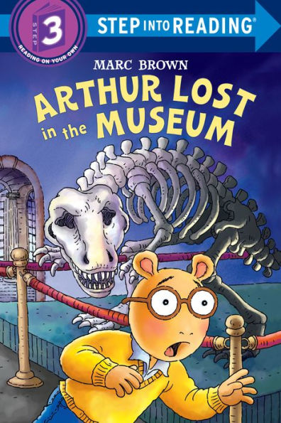 Arthur Lost in the Museum (Step into Reading Step 3)