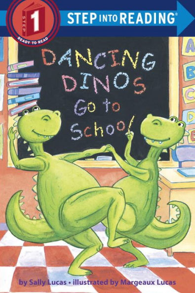 Dancing Dinos Go to School (Step into Reading Book Series: A Step 1 Book)