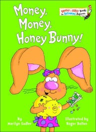 Title: Money, Money, Honey Bunny!, Author: Marilyn Sadler