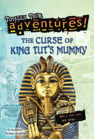 Title: The Curse of King Tut's Mummy, Author: Kathleen Weidner Zoehfeld