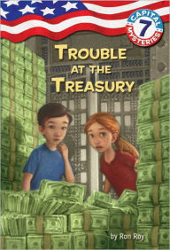 Title: Trouble at the Treasury (Capital Mysteries Series #7), Author: Ron Roy