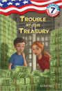 Trouble at the Treasury (Capital Mysteries Series #7)