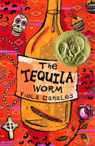 Title: The Tequila Worm, Author: Viola Canales