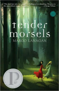 Title: Tender Morsels, Author: Margo Lanagan