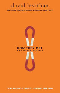 Title: How They Met, and Other Stories, Author: David Levithan
