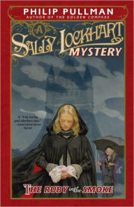 Title: The Ruby in the Smoke (Sally Lockhart Series #1), Author: Philip Pullman