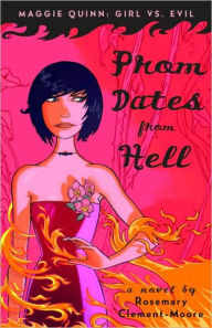 Title: Prom Dates from Hell (Maggie Quinn: Girl vs Evil Series), Author: Rosemary Clement-Moore