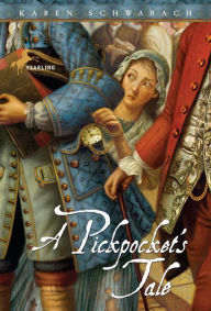 Title: A Pickpocket's Tale, Author: Karen Schwabach