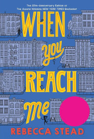 Title: When You Reach Me (Newbery Medal Winner), Author: Rebecca Stead