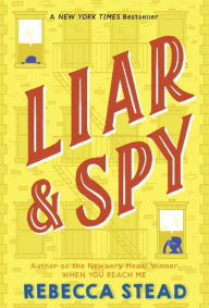 Title: Liar and Spy, Author: Rebecca Stead